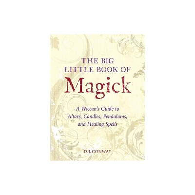 The Big Little Book of Magick - by D J Conway (Paperback)