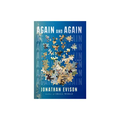 Again and Again - by Jonathan Evison (Hardcover)