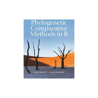 Phylogenetic Comparative Methods in R - by Liam J Revell & Luke J Harmon (Paperback)