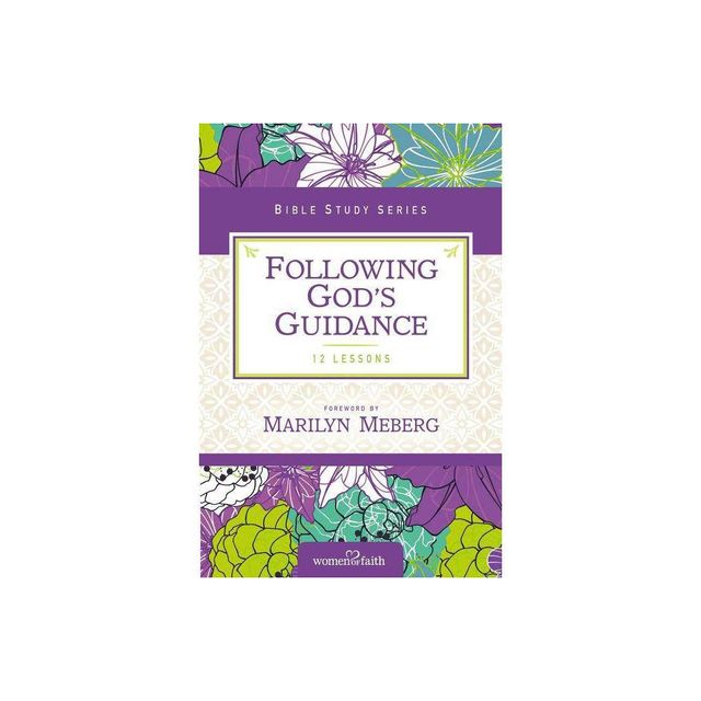 Following Gods Guidance - (Women of Faith Study Guide) by Women of Faith (Paperback)