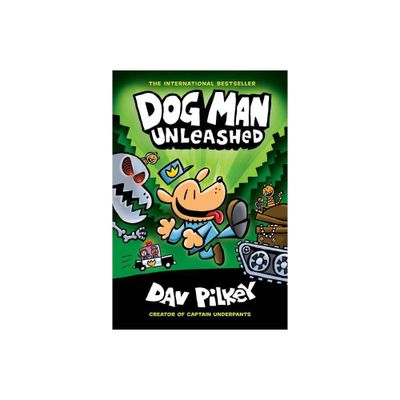 Dog Man Unleashed: From the Creator of Captain Underpants (Dog Man #2), Volume 2 - by Dav Pilkey (Hardcover)