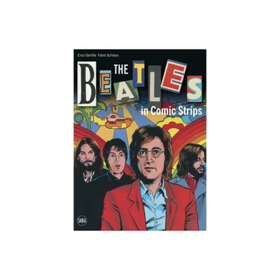 The Beatles in Comic Strips - by Enzo Gentile & Fabio Schiavo (Hardcover)