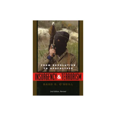 Insurgency and Terrorism - 2nd Edition by Bard E ONeill (Paperback)