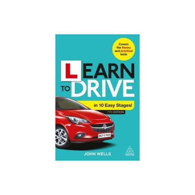 Learn to Drive in 10 Easy Stages - 7th Edition by John Wells (Paperback)