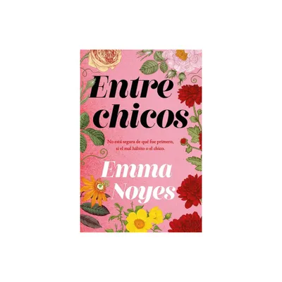 Entre Chicos - by Emma Noyes (Paperback)