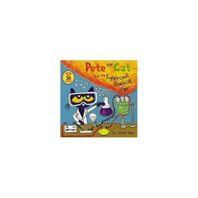 Pete the Cat and the Supercool Science Fair - by James Dean & Kimberly Dean (Paperback)