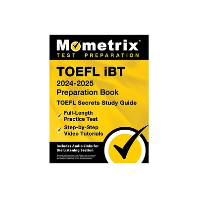 TOEFL iBT 2024-2025 Preparation Book - TOEFL Secrets Study Guide, Full-Length Practice Test, Step-by-Step Video Tutorials - by Matthew Bowling