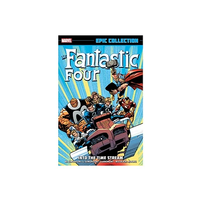 Fantastic Four Epic Collection: Into the Time Stream [New Printing] - by Walt Simonson & Marvel Various (Paperback)