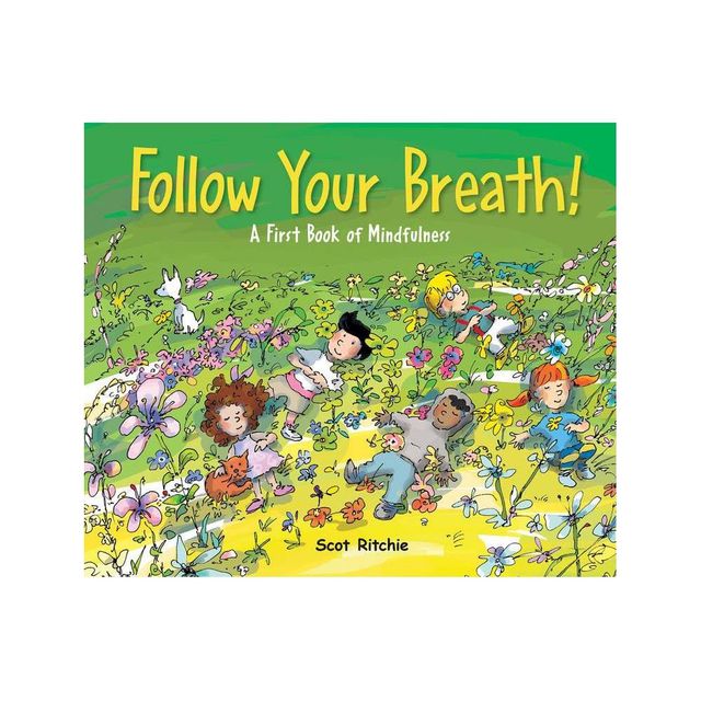 Follow Your Breath! - (Exploring Our Community) by Scot Ritchie (Hardcover)