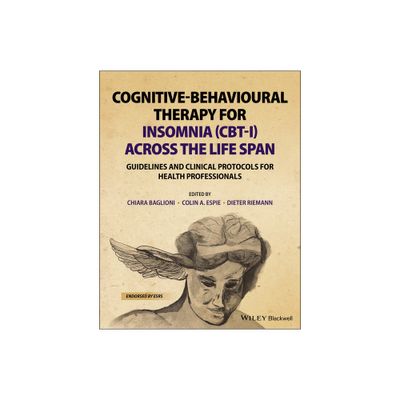 Cognitive-Behavioural Therapy for Insomnia (Cbt-I) Across the Life Span - by Chiara Baglioni & Colin A Espie & Dieter Riemann (Paperback)