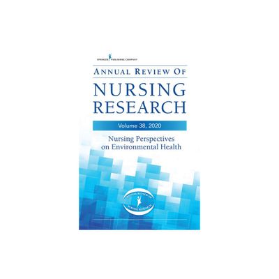 Annual Review of Nursing Research, Volume 38 - 38th Edition by Beth Schenk (Paperback)