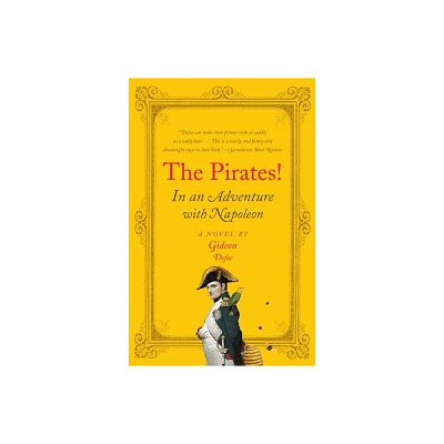 The Pirates! In an Adventure with Napoleon - by Gideon Defoe (Paperback)