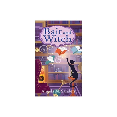 Bait and Witch - (Witch Way Librarian Mysteries) by Angela M Sanders (Paperback)