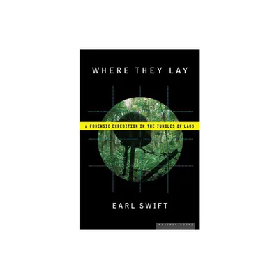 Where They Lay - by Earl Swift (Paperback)