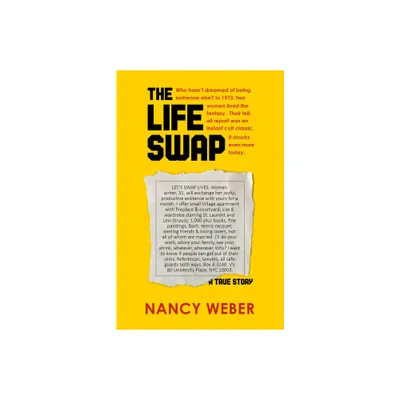 The Life Swap - by Nancy Weber (Paperback)