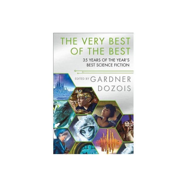 The Very Best of the Best - (Years Best Science Fiction) by Gardner Dozois (Paperback)