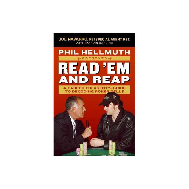 Phil Hellmuth Presents Read PB - by Joe Navarro (Paperback)