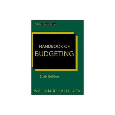 Handbook of Budgeting - (Wiley Corporate F&a) 6th Edition by William R Lalli (Hardcover)