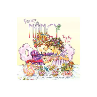 Fancy Nancy: Tea for Two ( Fancy Nancy) (Paperback) by Jane OConnor