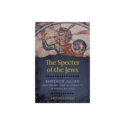 The Specter of the Jews - by Ari Finkelstein (Hardcover)