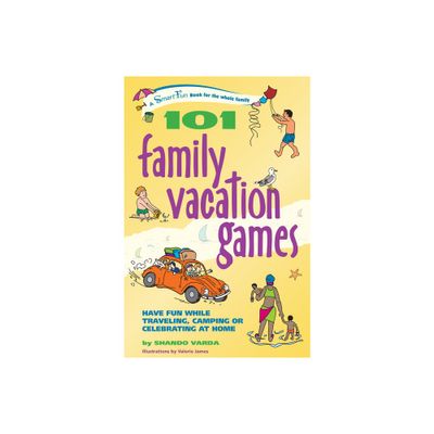 101 Family Vacation Games - (Smartfun Activity Books) by Shando Varda (Paperback)