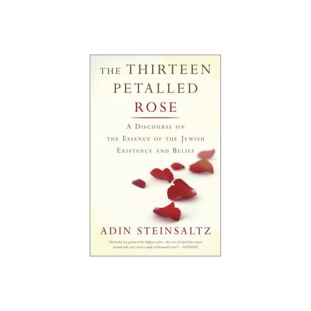 The Thirteen Petalled Rose - by Adin Steinsaltz (Paperback)