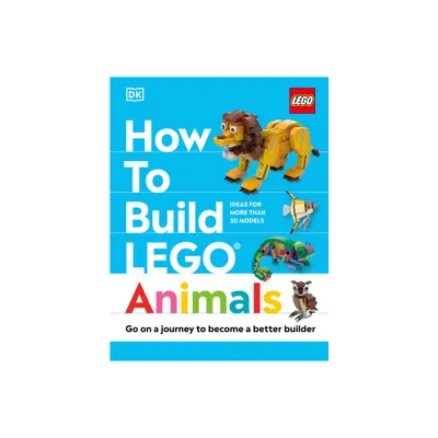 How to Build Lego Animals - by Jessica Farrell & Hannah Dolan (Hardcover)