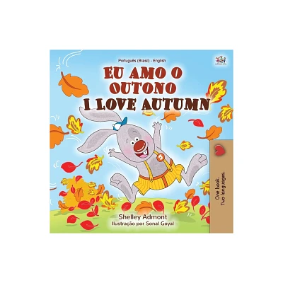 I Love Autumn (Portuguese English Bilingual Book for kids) - (Portuguese English Bilingual Collection) by Shelley Admont & Kidkiddos Books