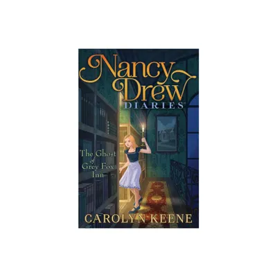 The Ghost of Grey Fox Inn - (Nancy Drew Diaries) by Carolyn Keene (Paperback)