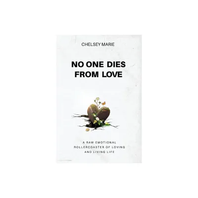 No One Dies from Love - by Chelsey Marie (Paperback)