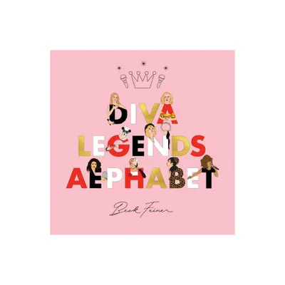 Diva Legends Alphabet - by Beck Feiner (Hardcover)