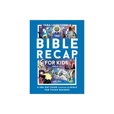 The Bible Recap for Kids - by Tara-Leigh Cobble (Paperback)