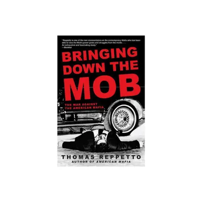 Bringing Down the Mob - by Thomas Reppetto (Paperback)