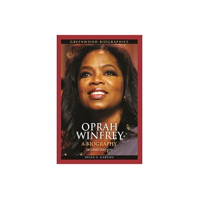 Oprah Winfrey - (Greenwood Biographies) 2nd Edition by Helen S Garson (Hardcover)