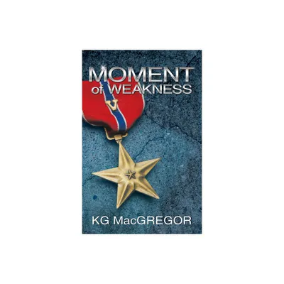 Moment of Weakness - by Kg MacGregor (Paperback)