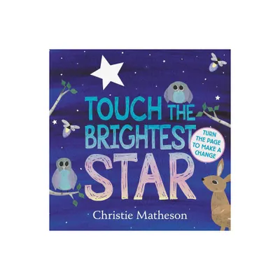 Touch the Brightest Star Board Book - by Christie Matheson