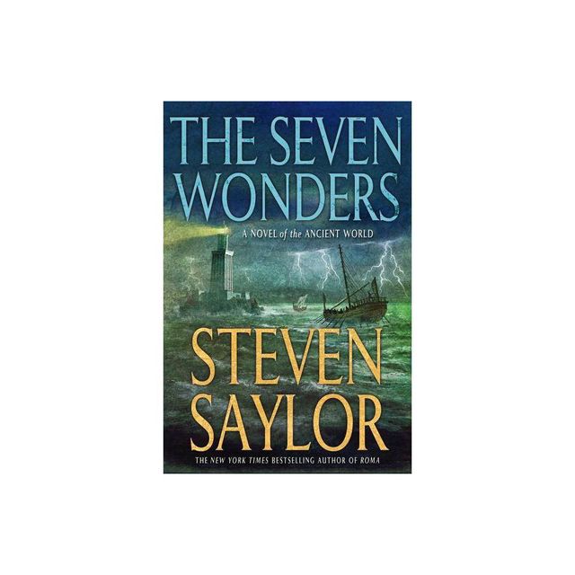 Seven Wonders - (Novels of Ancient Rome) by Steven Saylor (Paperback)