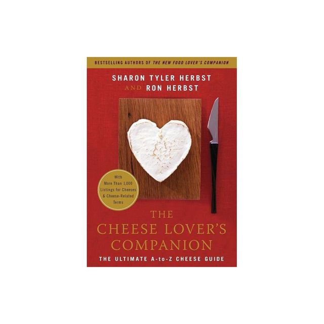 The Cheese Lovers Companion - by Sharon T Herbst & Ron Herbst (Paperback)