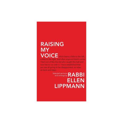 Raising My Voice - by Ellen Lippmann (Paperback)