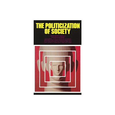 The Politicization of Society - by Kenneth S Templeton Jr (Hardcover)