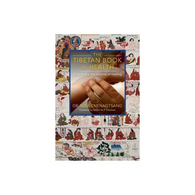 The Tibetan Book of Health - by Nida Chenagtsang (Paperback)