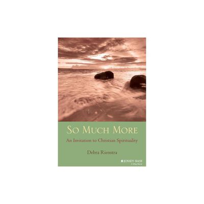 So Much More - by Debra Rienstra (Paperback)