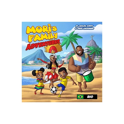 Moris Family Adventures, Rio - by Geiszel Godoy (Hardcover)