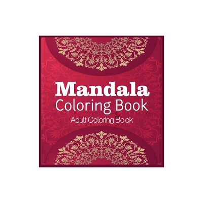 Mandala Coloring Book Adult Coloring Book - by Ane Liram (Hardcover)