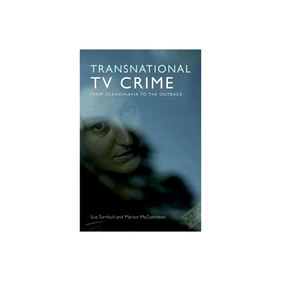 Transnational TV Crime - by Sue Turnbull & Marion McCutcheon (Hardcover)