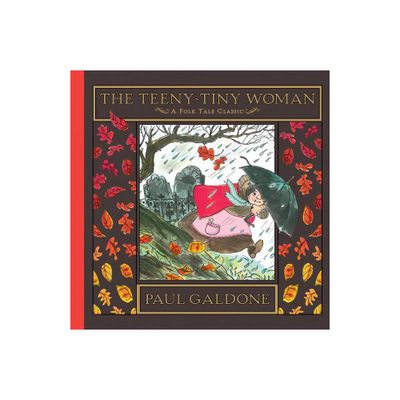 The Teeny-Tiny Woman - (Paul Galdone Nursery Classic) by Paul Galdone (Hardcover)