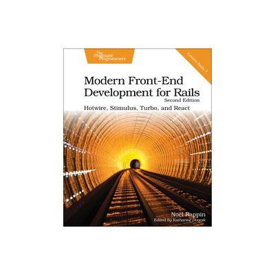 Modern Front-End Development for Rails - 2nd Edition by Noel Rappin (Paperback)