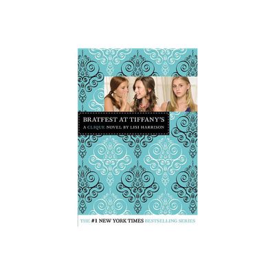 Bratfest at Tiffanys - (Clique) by Lisi Harrison (Paperback)