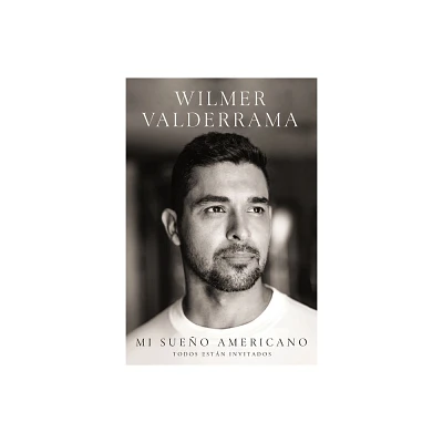 Mi Sueo Americano - by Wilmer Valderrama (Hardcover)