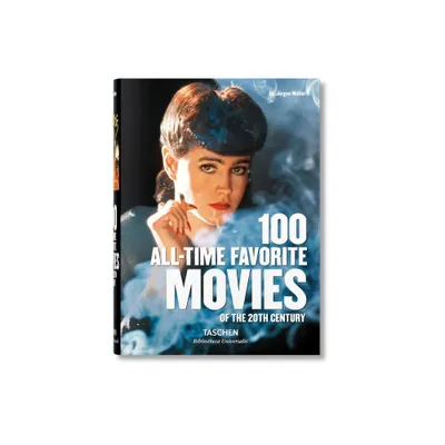 100 All-Time Favorite Movies of the 20th Century - (Bibliotheca Universalis) by Jrgen Mller (Hardcover)